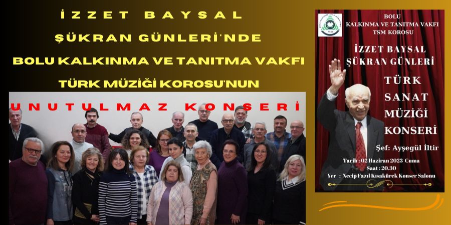 İzzet Baysal Şükran Günleri'nde Bolu Kalkınma ve Tanıtma Vakfı Türk Müziği Korosu'nun Unutulmaz Konseri