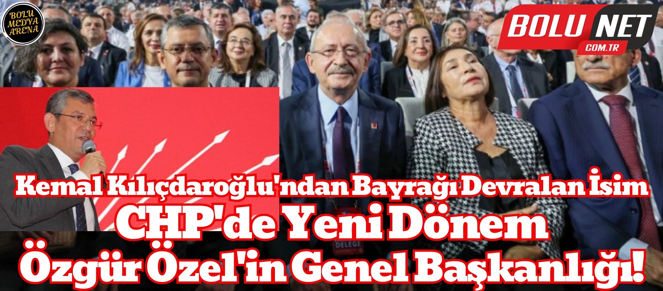 CHP'nin Yeni Rotası: Özgür Özel Dönemi Başlıyor!...BoluNet