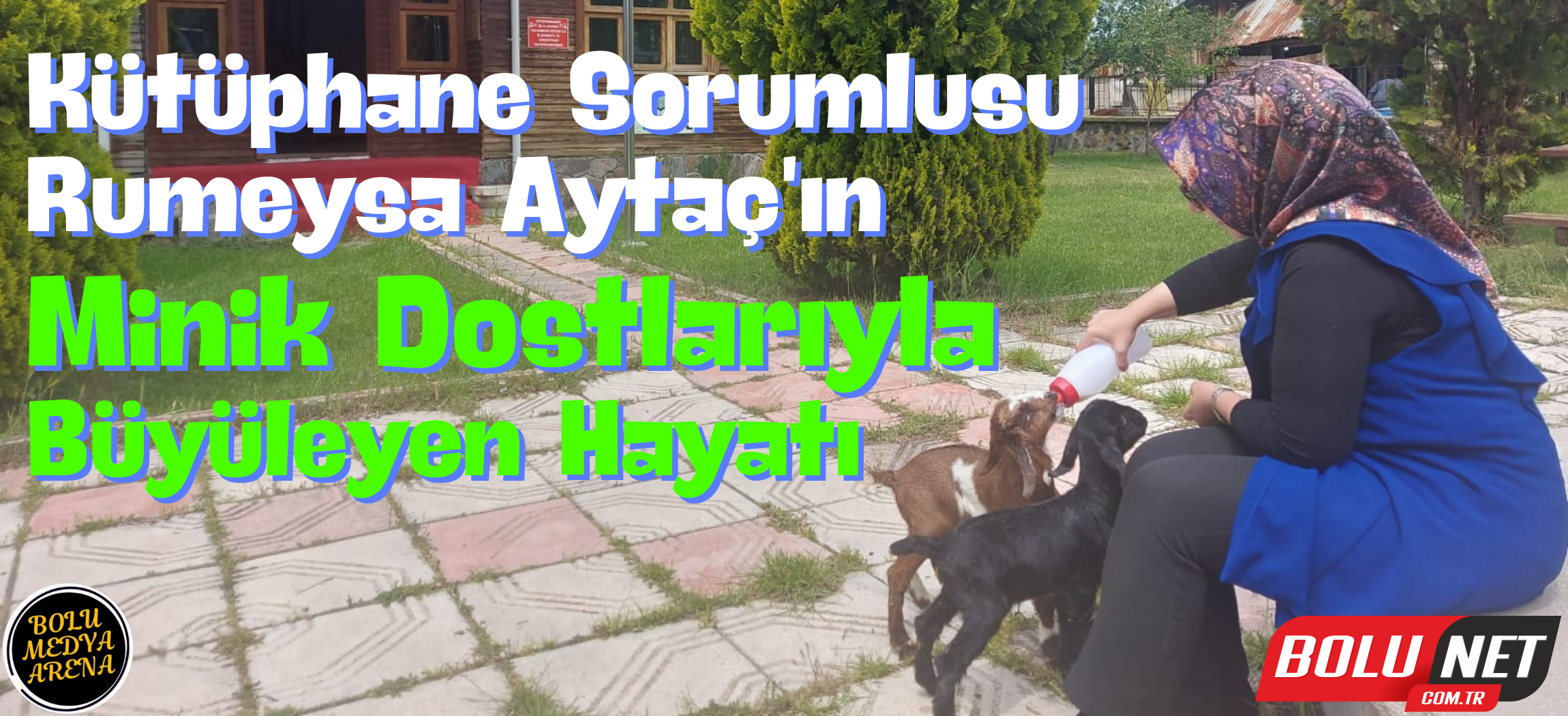 Çocukların ve Hayvanların Kalbindeki İsim: Rumeysa Aytaç... BoluNet