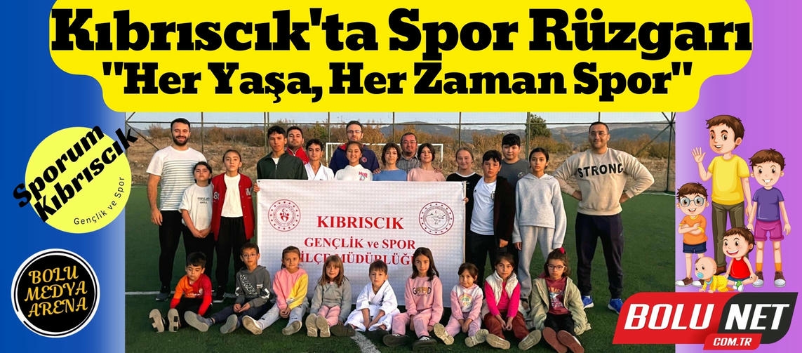 Sporla Gelen Mutluluk: Kıbrıscık'ta Her Yaş İçin Spor Zamanı!...BoluNet