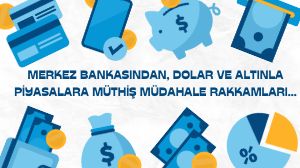 177 Milyar Dolarlık Müdahale...