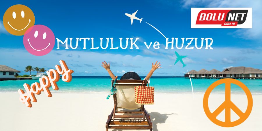 Mutlu ve Huzurlu Hissetmek Çok mu ZOR ?