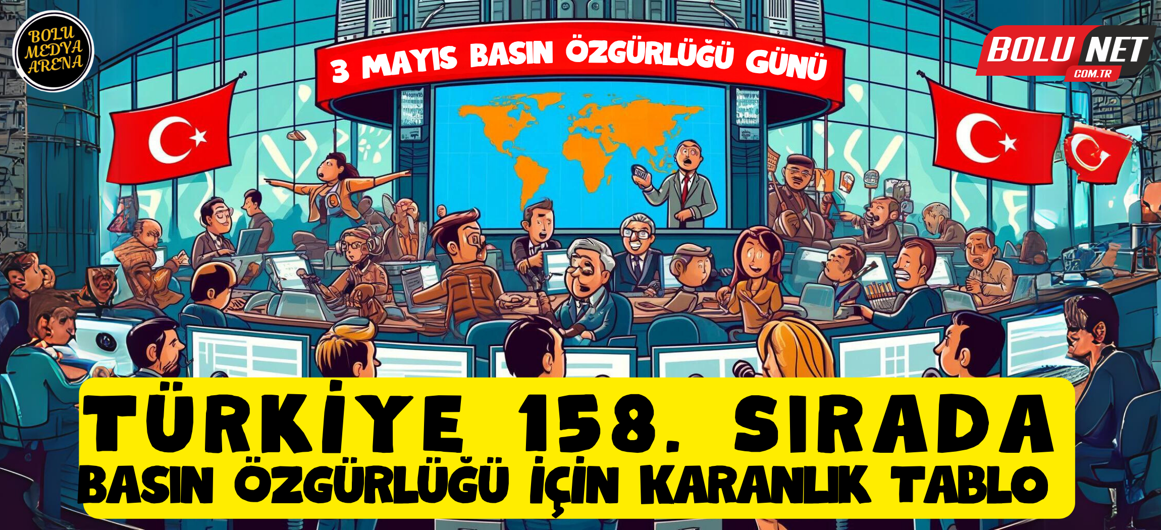 3 Mayıs: Türkiye, Dünya Basın Özgürlüğü Gününü Kutluyor... BoluNet