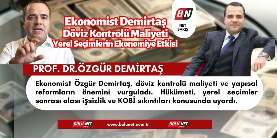 Demirtaş, Türkiye'nin Ekonomisine Işıık Tutuyor: Döviz Kontrolü ve Reformlar Öne Çıkıyor