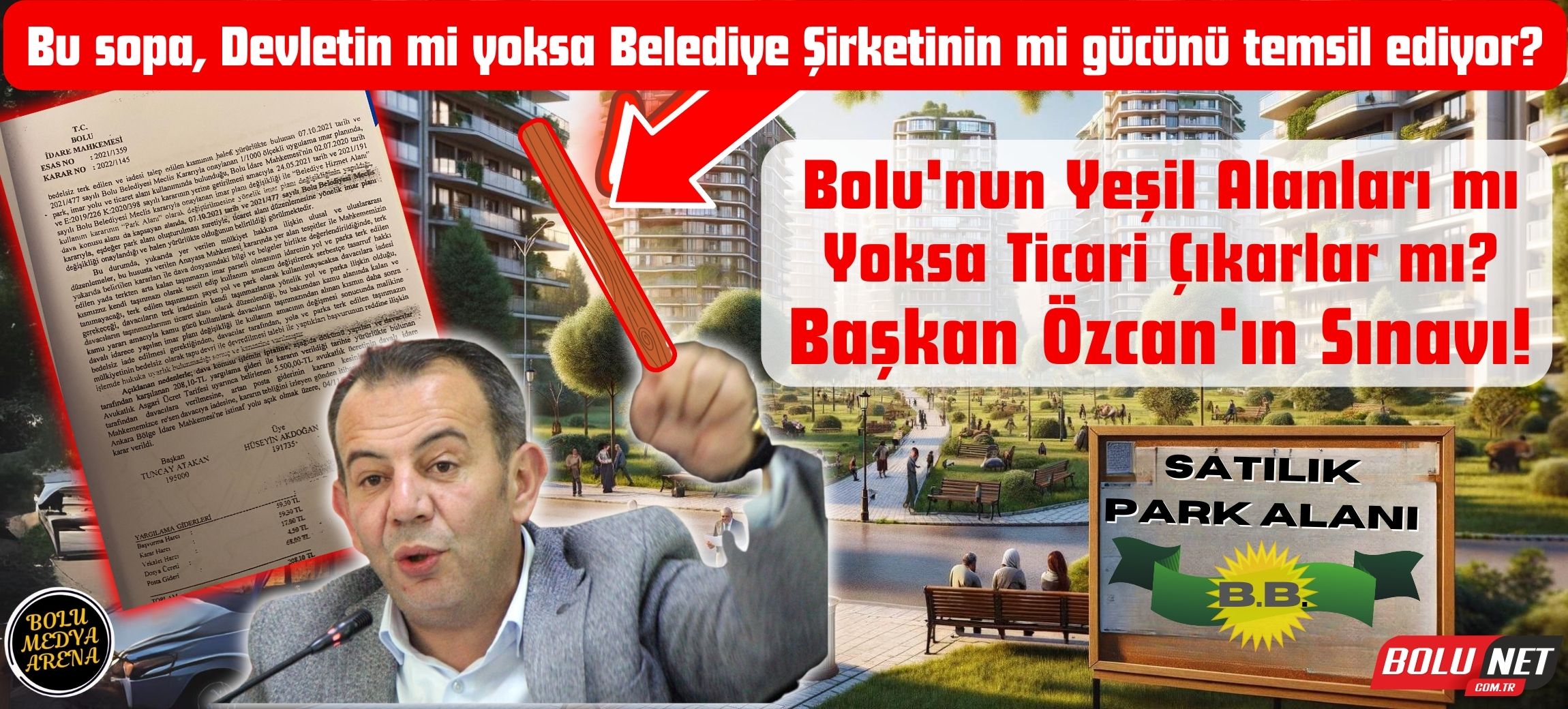 Tanju Özcan'ın Labirenti: Yeşil Döngü:  Dönüşümün Mahkeme Yolculuğu...BoluNet 