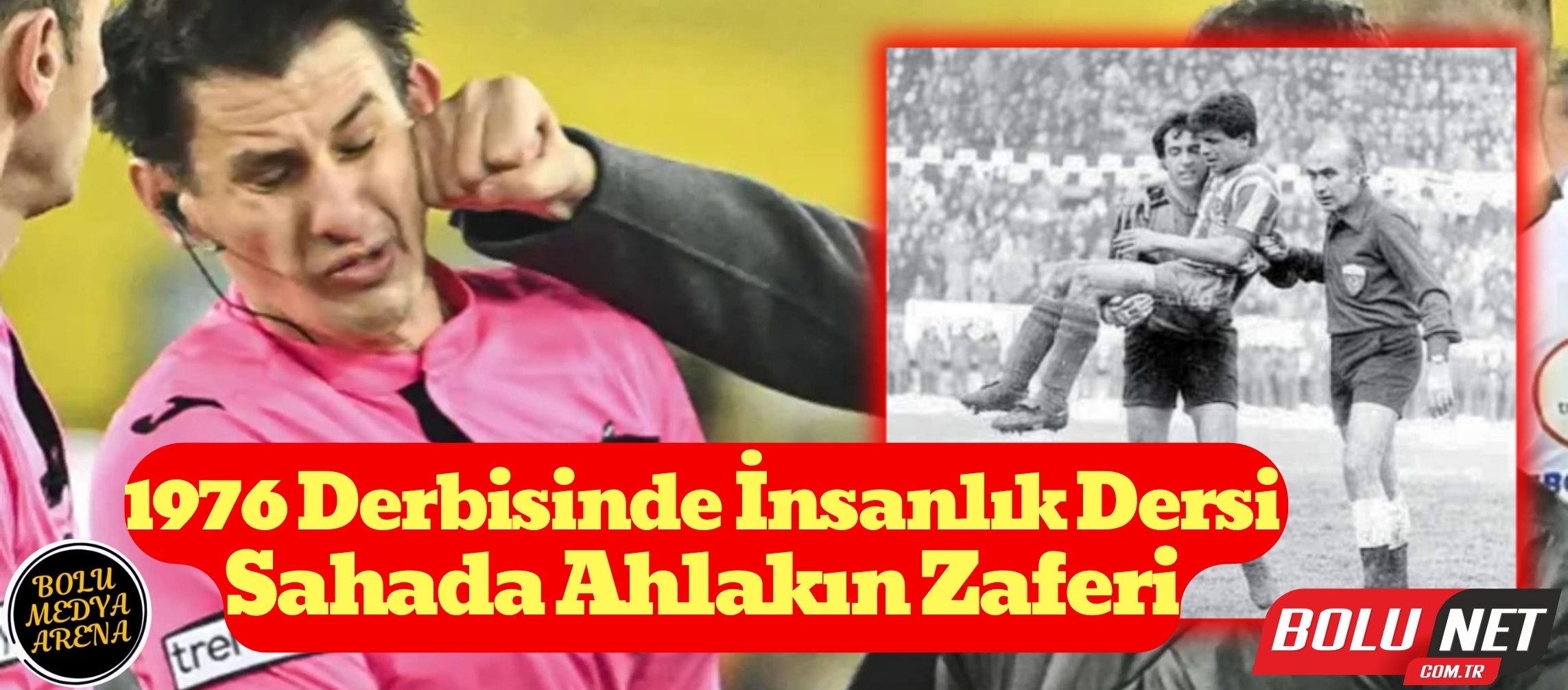 Sahada Ahlakın Zaferi: 1976 Derbisinde İnsanlık Dersi... BoluNet