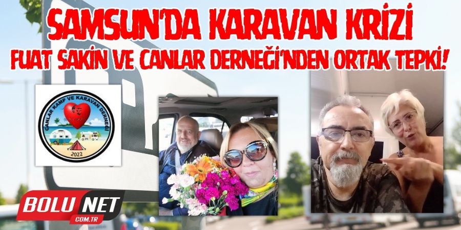 Samsun Belediyesi'nin Kararına Büyük Tepki: Karavan Sahipleri Ayakta!...BoluNet