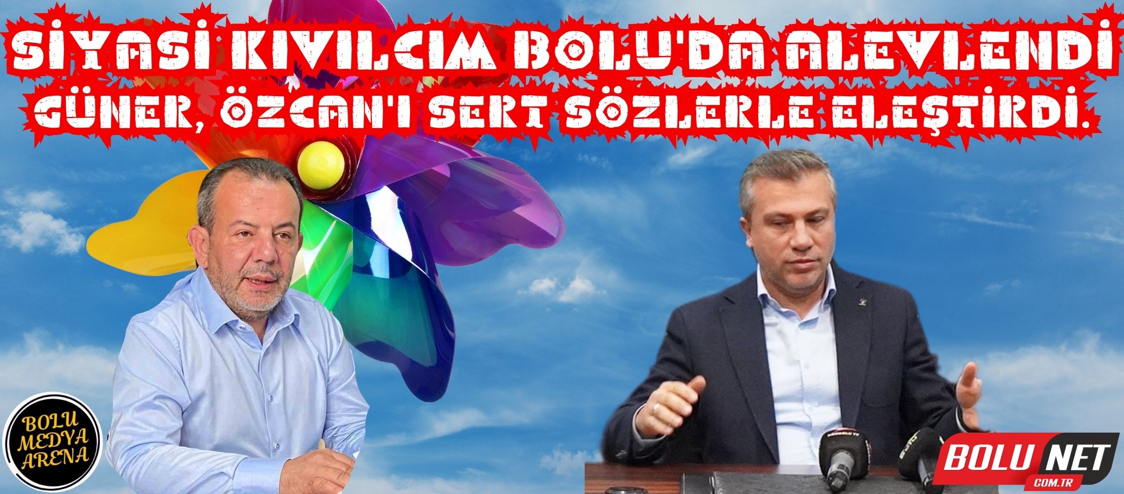 Bolu'nun Gündemi Sarsıldı: Güner'den Özcan'a 'Fırıldak' Nitelendirmesi... BoluNet