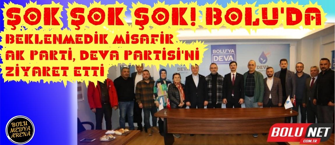 Bolu Siyasetinde Yeni Bir Sayfa: AK Parti ve DEVA Partisi Arasında Beklenmedik Buluşma... BoluNet