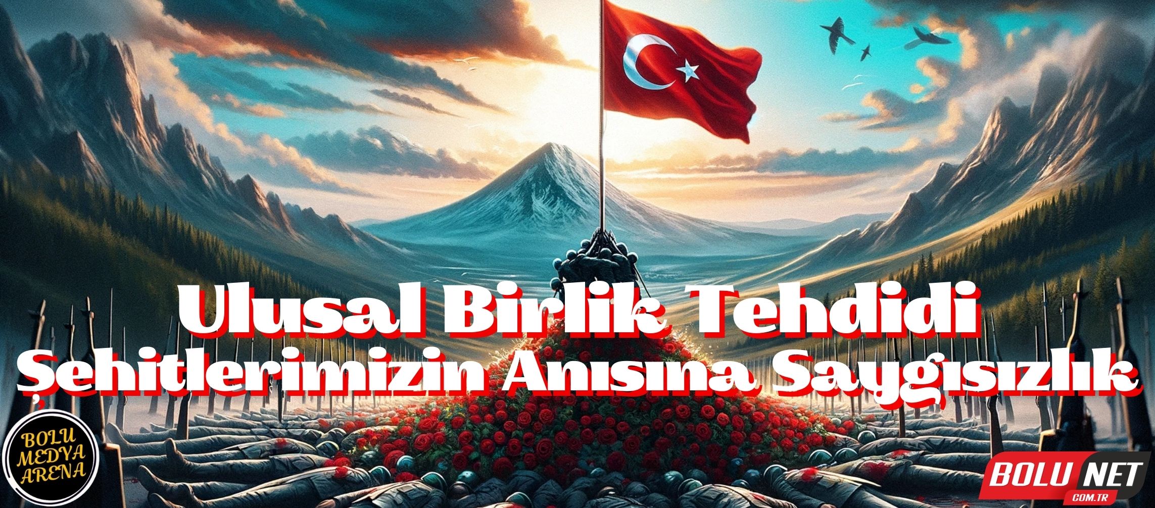 Şehitler Üzerinden Siyaset: Türkiye'de Ayrımcılık ve Manipülasyonun Gözden Geçirilmesi... BoluNet