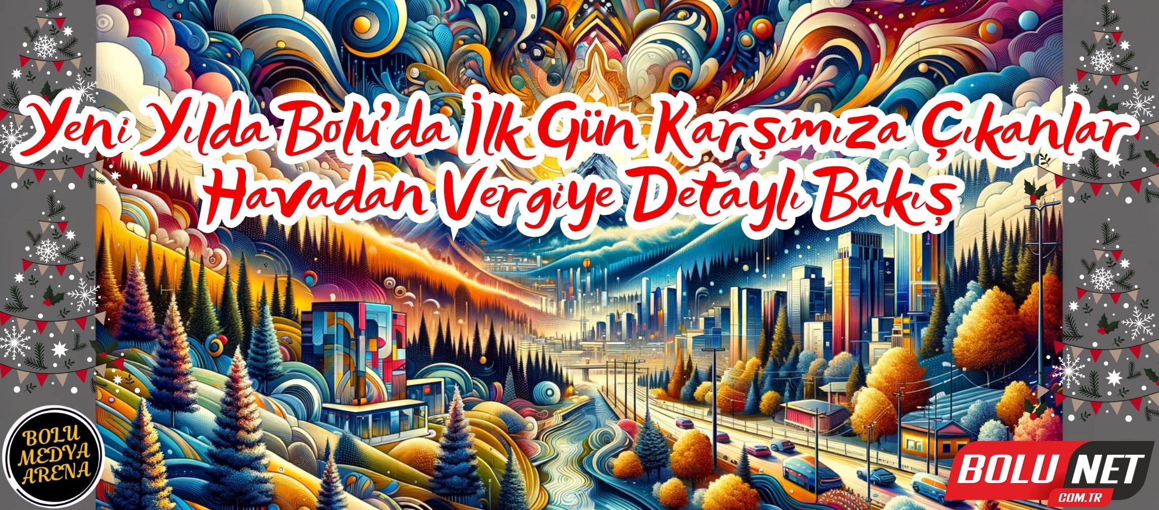 2024'ün İlk Gününde Bolu'da Yaşananlar: Havadan Vergilere Genel Bakış... BoluNet