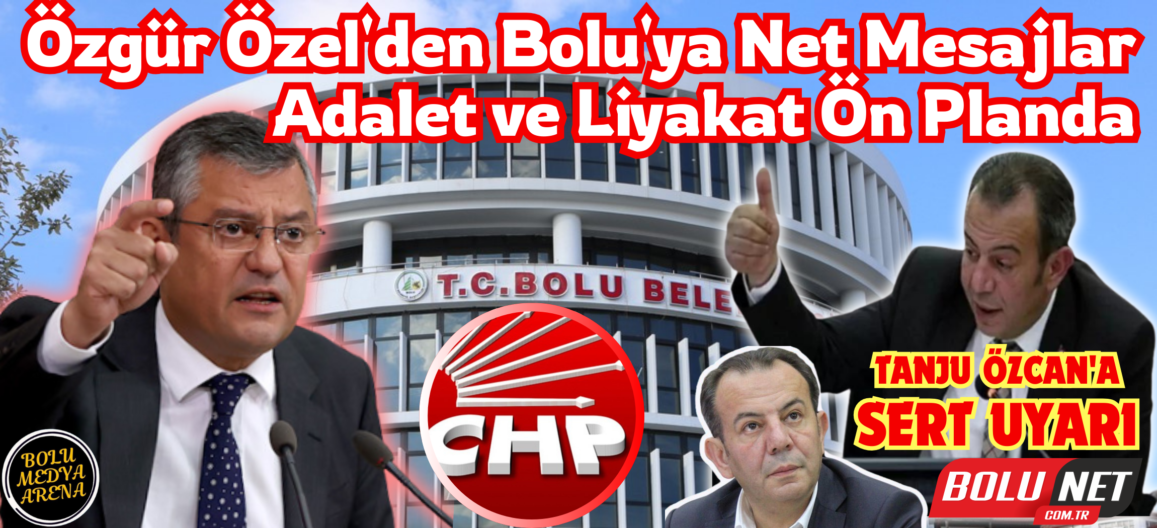 CHP'de Liyakat Çağrısı: Özgür Özel'den Tanju Özcan'a Net Mesajlar - BoluNet