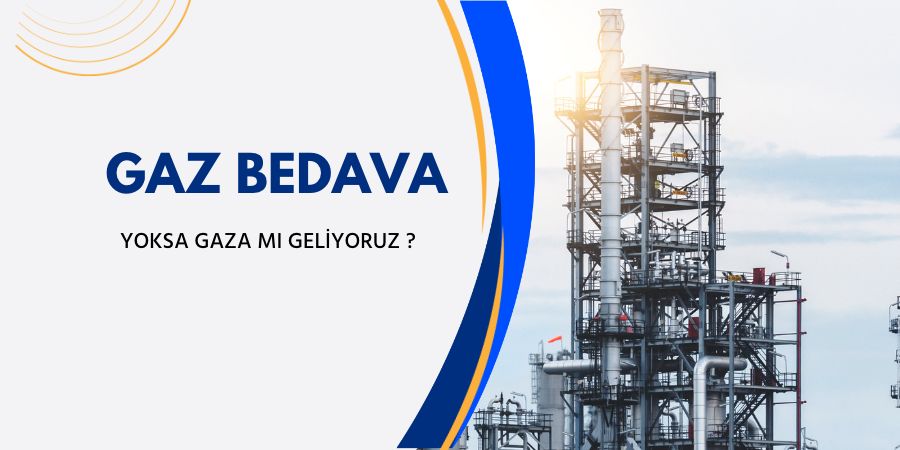 GAZ BEDAVA YA SONRA...