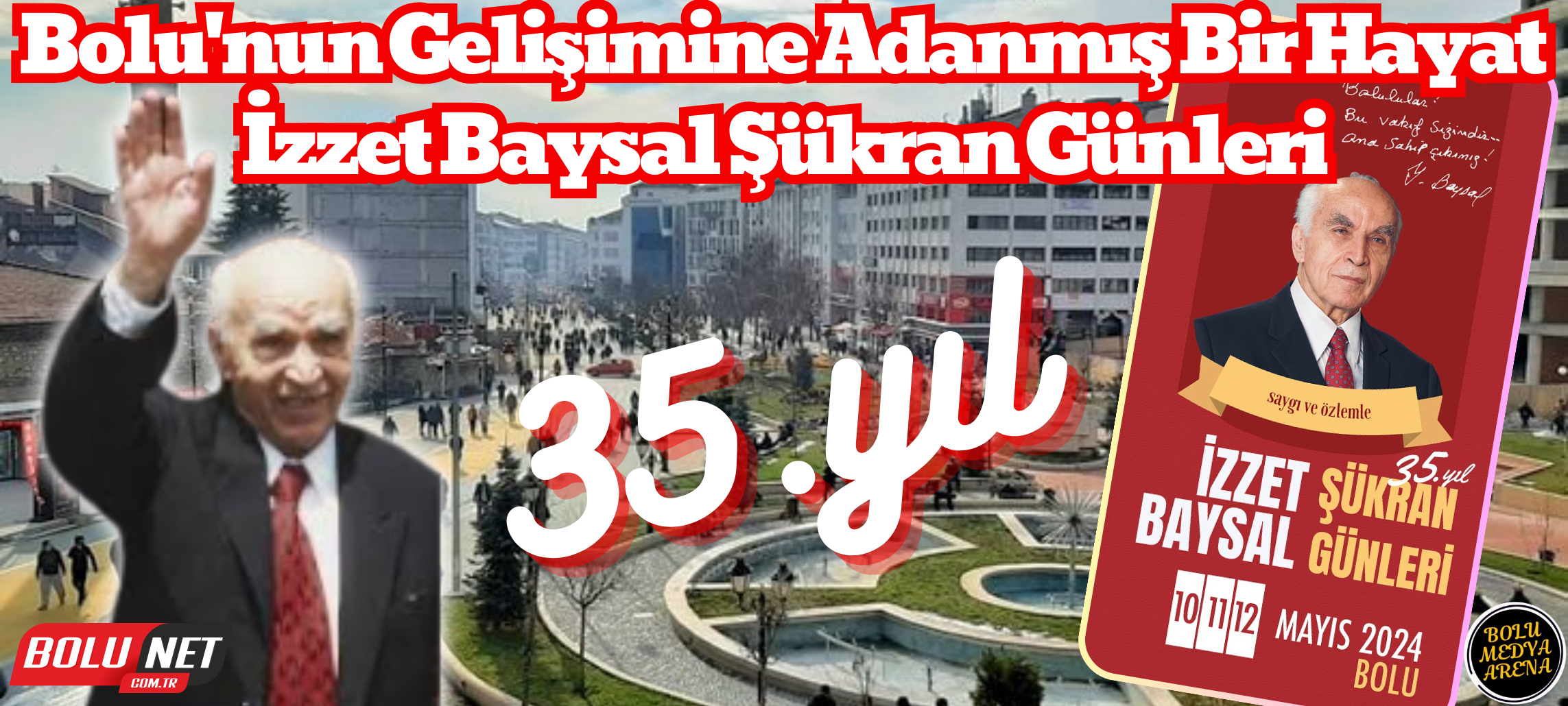 Bolulu'lar İzzet Baysal Vakfına Sahip Çıkıyor: 35. İzzet Baysal Şükran Günleri... BoluNet