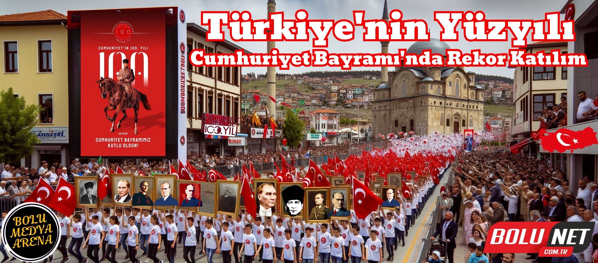 Cumhuriyetin 100. Yılı: Türkiye Tarih Yazıyor!... BoluNet