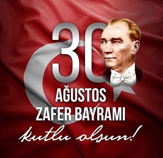 30 AĞUSTOS ZAFERİ'NİN 102. YILI KUTLU OLSUN.