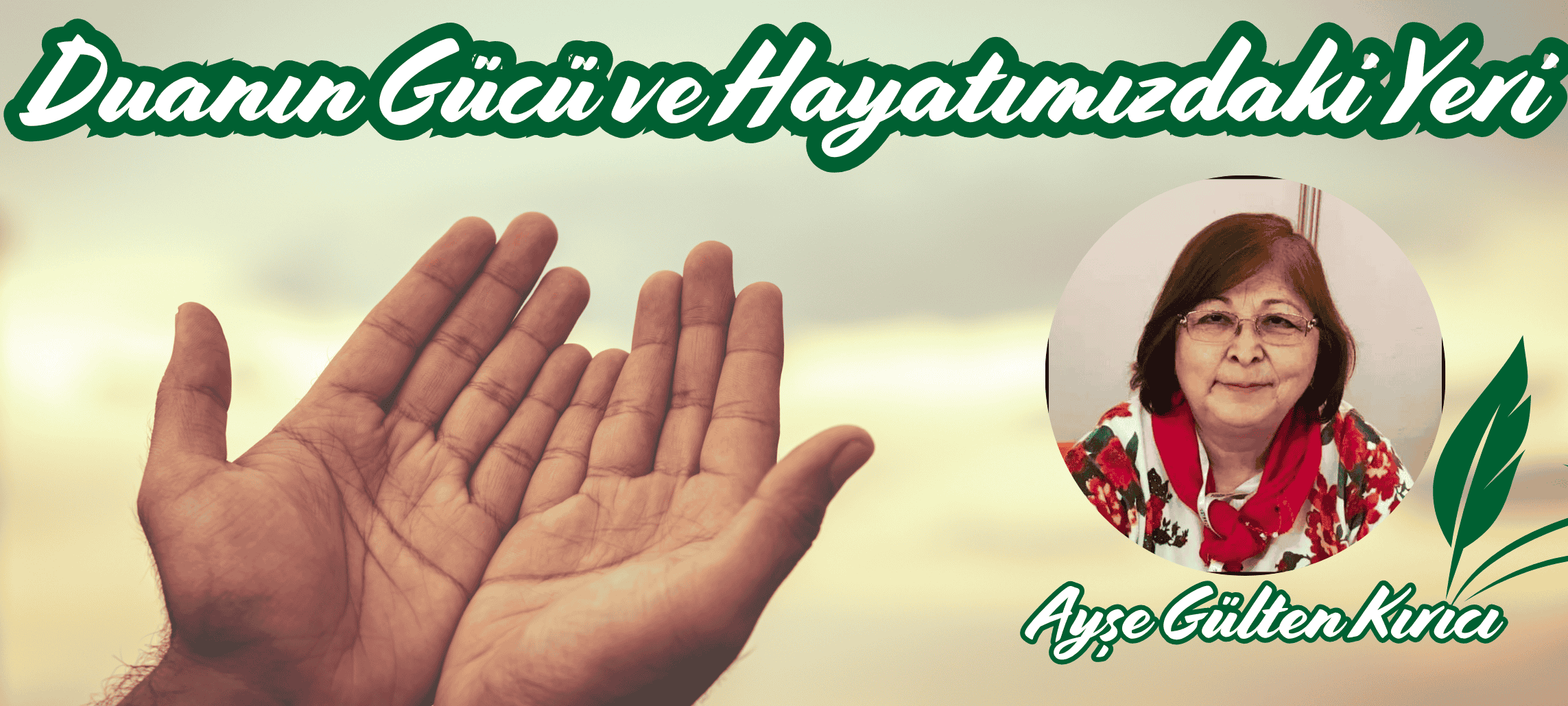 Duanın Gücü ve Hayatımızdaki Yeri