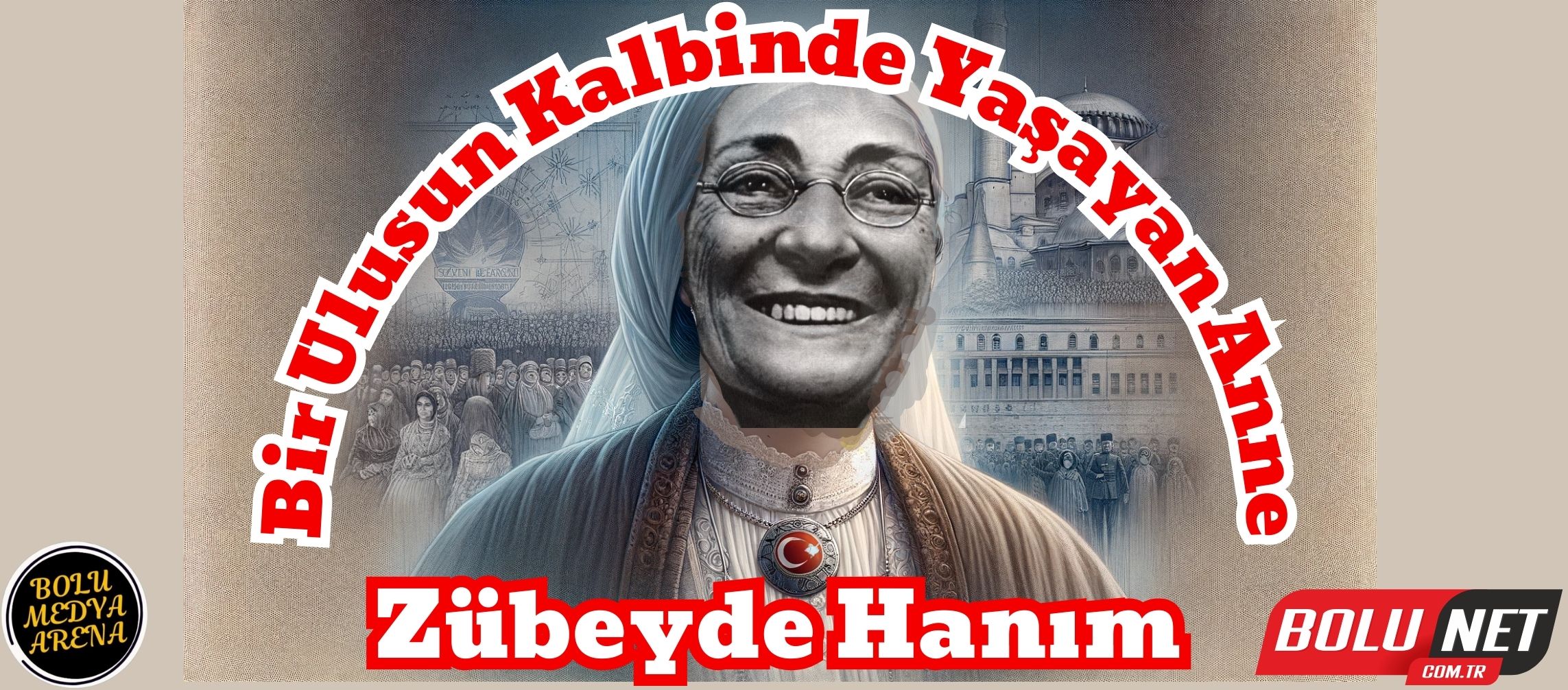 Zübeyde Hanım: Bir Ulusun Kalbinde Yaşayan Anne